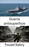 Guerra antisuperficie (eBook, ePUB)