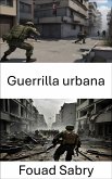 Guerrilla urbana (eBook, ePUB)