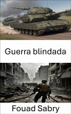 Guerra blindada (eBook, ePUB)