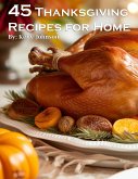 45 Thanksgiving Recipes for Home (eBook, ePUB)