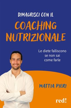 Dimagrisci con il coaching nutrizionale (eBook, ePUB) - Pieri, Mattia