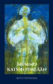 Mummo katsoo pimeään (eBook, ePUB)