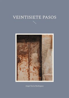 Veintisiete pasos (eBook, ePUB) - Soria Rodríguez, Angel