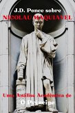 J.D. Ponce sobre Nicolau Maquiavel: Uma Análise Acadêmica de O Príncipe (eBook, ePUB)
