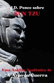 J.D. Ponce sobre Sun Tzu: Uma Análise Acadêmica de A Arte da Guerra (eBook, ePUB)