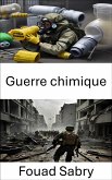 Guerre chimique (eBook, ePUB)