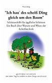"Ich hau´ des scheiß Ding gleich um den Baum" (eBook, ePUB)