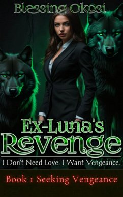Ex-Luna's Revenge (eBook, ePUB) - Okosi, Blessing