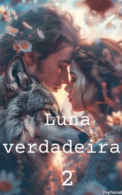 Luna verdadeira 2 (eBook, ePUB) - PopNovel