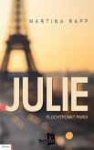Julie: Fluchtpunkt Paris (eBook, ePUB)