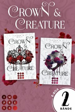 Crown & Creature: Die mitreißende Opposites Attract Vampir Dilogie in einer E-Box! (eBook, ePUB) - Wolf, Leona R.