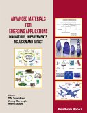 Advanced Materials for Emerging Applications Innovations, Improvements, Inclusion and Impact (eBook, ePUB)