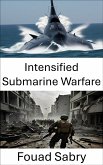 Intensified Submarine Warfare (eBook, ePUB)