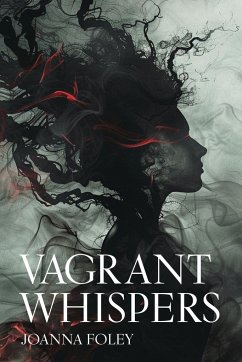 Vagrant Whispers - Foley, Joanna