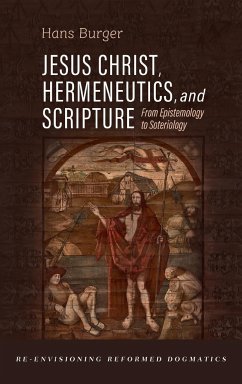 Jesus Christ, Hermeneutics, and Scripture - Burger, Hans