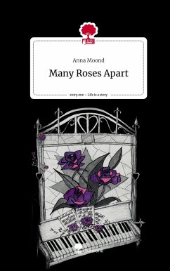 Many Roses Apart. Life is a Story - story.one - Moond, Anna