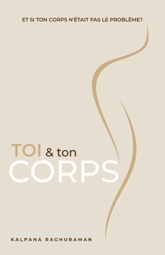 Toi & Ton Corps (French) - Raghuraman, Kalpana