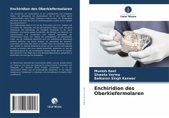 Enchiridion des Oberkiefermolaren - Goel, Munish;Verma, Shweta;Kanwar, Balkaran Singh