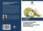 Annona Reticulata, antibakteriell, antioxidativ, sekundäre Pflanzenstoffe
