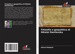 Filosofia e geopolitica di Nikolai Danilevsky - Halapsis, Alexei