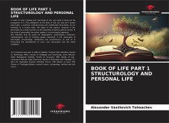 BOOK OF LIFE PART 1 STRUCTUROLOGY AND PERSONAL LIFE - Tolmachev, Alexander Vasilievich