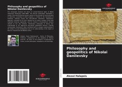 Philosophy and geopolitics of Nikolai Danilevsky - Halapsis, Alexei