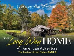 The Long Way Home - An American Adventure - Welsum, Desirée van