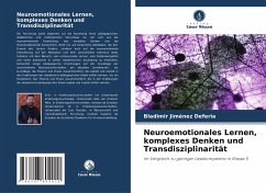 Neuroemotionales Lernen, komplexes Denken und Transdisziplinarität - Jiménez Deferia, Bladimir