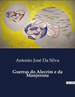 Guerras do Alecrim e da Manjerona - Da Silva, Antonio José