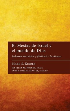 El Mesías de Israel y el pueblo de Dios - Kinzer, Mark S.