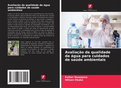 Avaliação da qualidade da água para cuidados de saúde ambientais - Nuwajuna, Esther;Okaka, Wilson