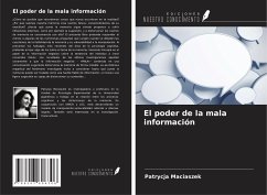 El poder de la mala información - Maciaszek, Patrycja