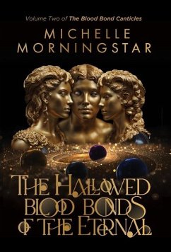 The Hallowed Blood Bonds of the Eternal - Morningstar, Michelle