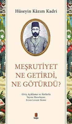 Cover Mesrutiyet Ne Getirdi, Ne Götürdü