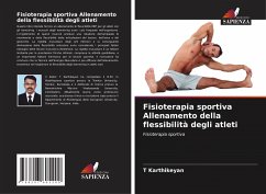 Fisioterapia sportiva Allenamento della flessibilità degli atleti - Karthikeyan, T