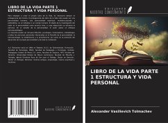 LIBRO DE LA VIDA PARTE 1 ESTRUCTURA Y VIDA PERSONAL - Tolmachev, Alexander Vasilievich