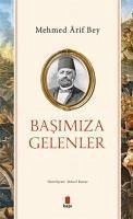 Basimiza Gelenler - Arif Bey, Mehmet