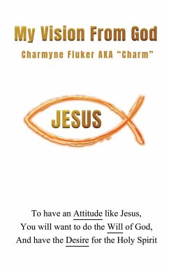 My Vision From God - AKA "Charm", Charmyne Fluker