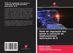 Rede de regulação dos genes e conceção de medicamentos: Aplicações de R - Habib, Nahida;Ahmed, Kawsar;Rahman, Mohammad Motiur