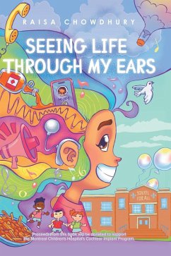 Seeing Life Through My Ears - Chowdhury, Raisa