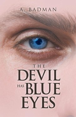 The Devil Has Blue Eyes - Badman, A.