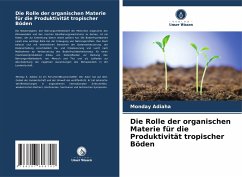 Die Rolle der organischen Materie für die Produktivität tropischer Böden - Adiaha, Monday