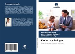 Kinderpsychologie - Shirsath, Harshada;Kulkarni, Vinaya Kumar;Tripathy, Santwana