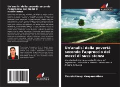 Un'analisi della povertà secondo l'approccio dei mezzi di sussistenza - Kirupananthan, Tharsinithevy