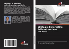 Strategie di marketing dell'assicurazione sanitaria - Karunanithy, Ilangovan