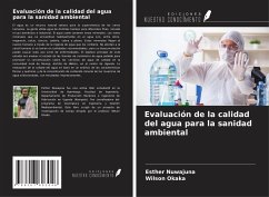 Evaluación de la calidad del agua para la sanidad ambiental - Nuwajuna, Esther; Okaka, Wilson