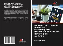 Marketing dei contenuti potenziato dall'intelligenza artificiale: Rivoluzionare le strategie di marketing - Kumar, Ashwani