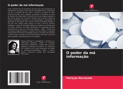 O poder da má informação - Maciaszek, Patrycja