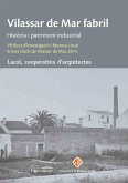 Vilassar de Mar fabril : Història i patrimoni industrial