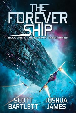 The Forever Ship - Bartlett, Scott; James, Joshua